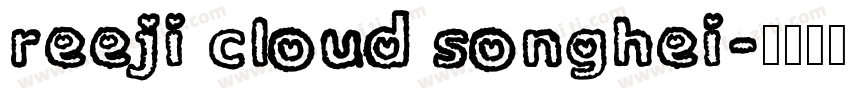 reeji cloud songhei字体转换